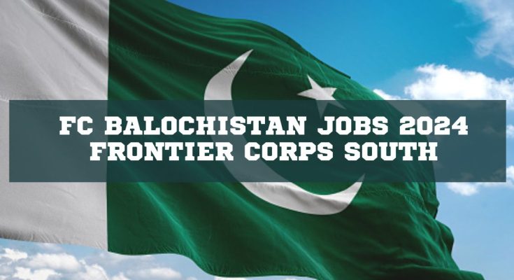 FC Balochistan Jobs 2024 Frontier Corps South