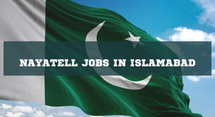 NAYATell Jobs in Islamabad 2024
