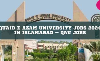 Quaid e Azam University Jobs 2024 in Islamabad – QAU Jobs
