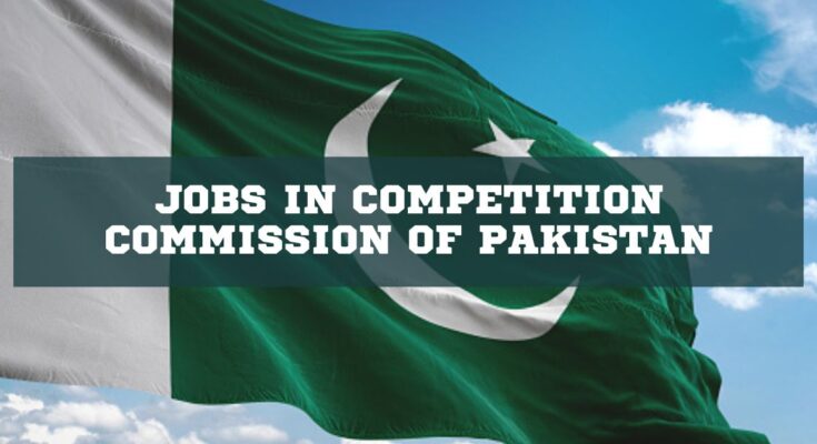 Jobs in Competition Commission of Pakistan
