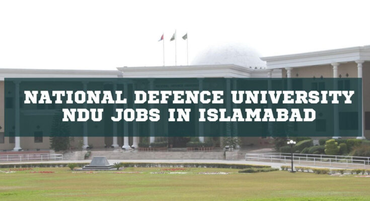 National Defence University NDU Jobs in Islamabad