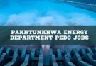 Pakhtunkhwa Energy Department PEDO Jobs 2024 – Apply Now