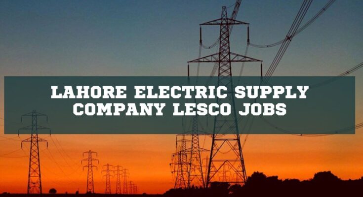 Lahore Electric Supply Company LESCO Jobs
