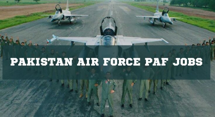 Pakistan Air Force PAF Jobs