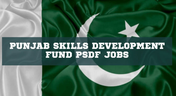 Punjab Skills Development Fund PSDF Jobs