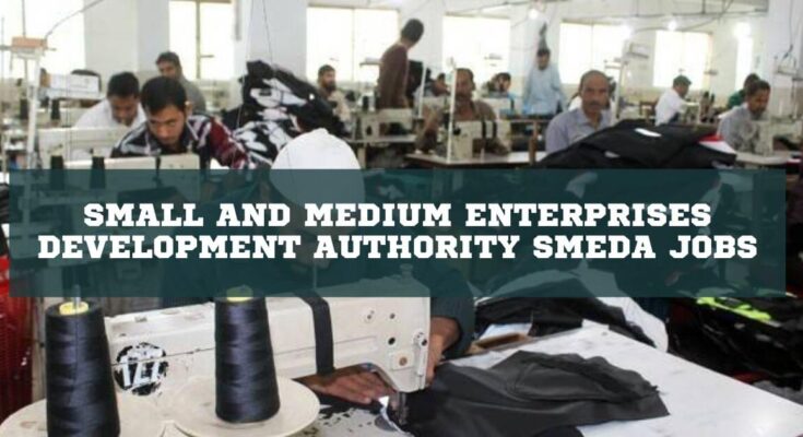 Small and Medium Enterprises Development Authority SMEDA Jobs