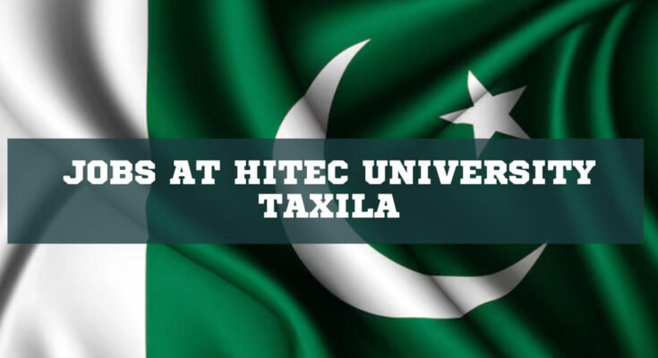 Jobs at HITEC University Taxila