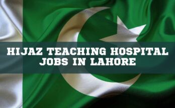 Hijaz Teaching Hospital Jobs in Lahore