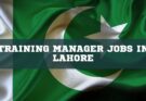 Training Manager Jobs in Lahore 2024 – Apply Now
